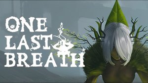 One Last Breath ➤ ИГРОФИЛЬМ. Полное прохождение игры.