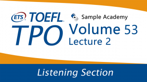 Практика аудирования TOEFL (Том 53 Лекция 2)
