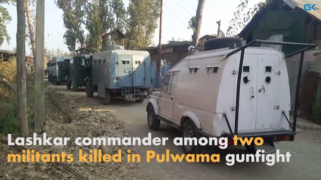 Lashkar commander among two militants killed in Pulwama gunfight смотреть онлайн