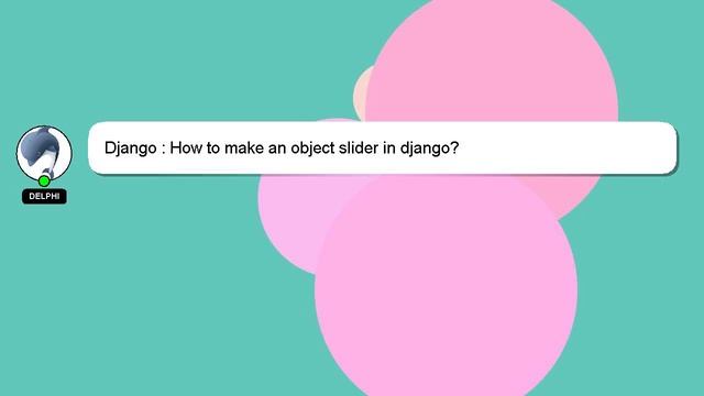 Django : How to make an object slider in django?