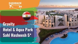 ? Gravity Hotel & Aqua Park Sahl Hasheesh 5*_Египет.  Цена в описании ↓