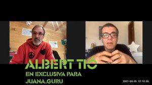 Primera Entrevista a Albert Tió “en libertad” por Jacko para Juana.guru