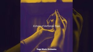 Acoustic Guitar Soundtrack for Ashtanga Yoga