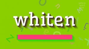 WHITEN - HOW TO SAY WHITEN? #whiten