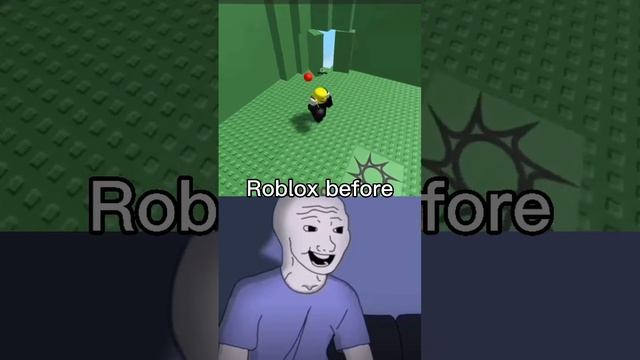 Roblox before VS Roblox now