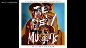 Новые мутанты / The New Mutants - Score: Марк Сноу / Mark Snow