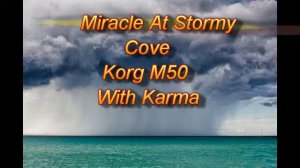Miracle At Stormy Cove / Korg M50 karma