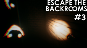 || Escape the Backrooms ||№3|| Схожу с ума в Escape the Backrooms ||