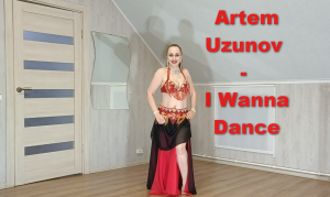 Восточный танец. Танец живота. Барабаны. Artem Uzunov - I Wanna Dance.