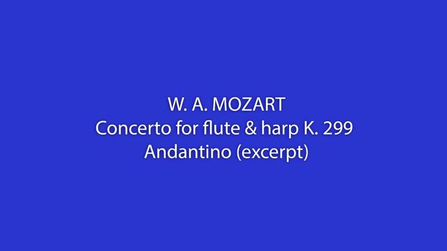 W. A. Mozart - Harp & Flute Concerto K. 299 смотреть онлайн