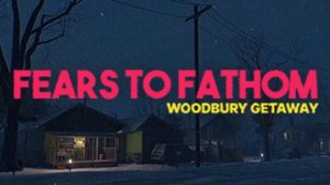 Новая ужас история - Fears to Fathom - Woodbury Getaway #1