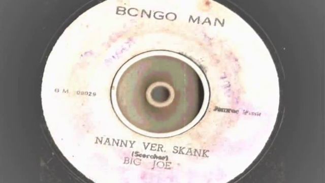 big joe - nanny version skank - bongo man records 0029 dj reggae Coxsone NANNY GOAT riddim 1968 смотреть онлайн