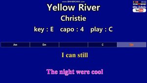 Yellow River - Christie ( Karaoke & Easy Guitar Chords ) Key : E      Capo : 4