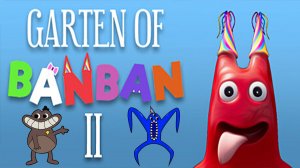 Сад Банбана 2 Прохождение| Garten of Banban 2 Let's Play