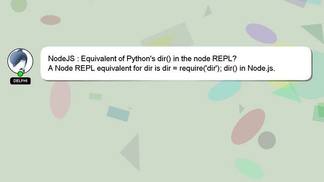 NodeJS : Equivalent of Python's dir() in the node REPL? смотреть онлайн