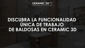 Discubra la funcionalidad única de trabajo de baldosas en Ceramic 3D