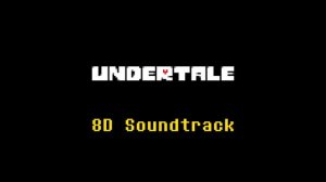 Undertale OST 015 - sans. (8D Audio)