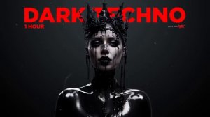 1 HOUR Dark Techno _ Dark Clubbing _ Hard Techno _ Industrial Techno Mix