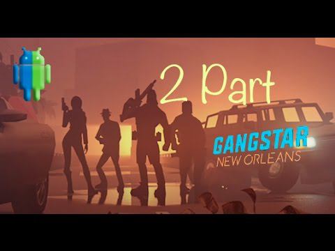 Gangstar New Orleans (Гангстар: Новый Орлеан) на Android/iOS GamePlay Part2 смотреть онлайн