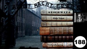 (188) Zeuge:  🇨🇿 Alois Vasut - Frankfurter-Auschwitz-Prozess