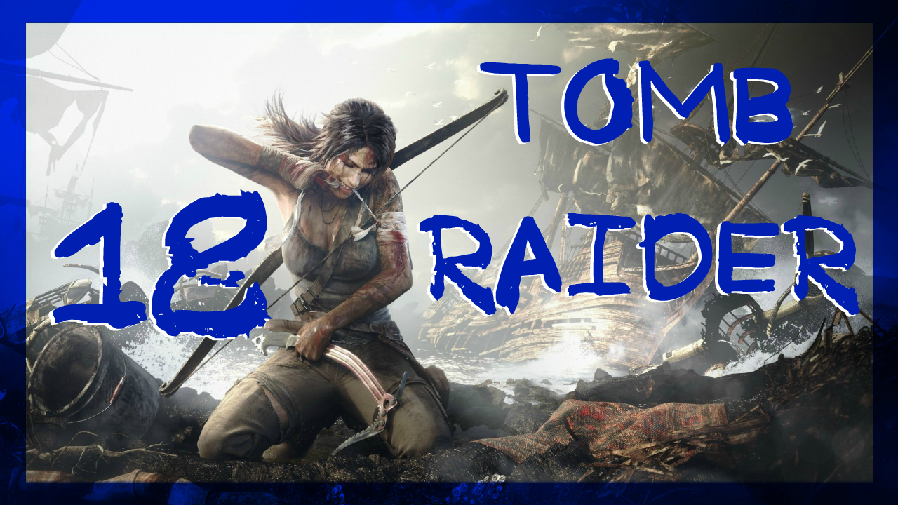 Tomb Raider 2013 ➤ Крепость братства #18 ► Максимальная сложность