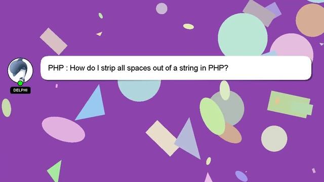 PHP : How do I strip all spaces out of a string in PHP? смотреть онлайн