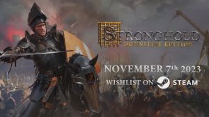 Stronghold: Definitive Edition — трейлер новой сюжетной кампании (2023)