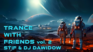 Trance With Friends Vol. 2 - STiF & DJ Dawidow