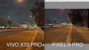 Ночная фото и видеосъемка Vivo X70 Pro Plus vs Pixel 6 Pro