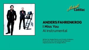 ANDERS|FAHRENKROG I Miss You (AI Instrumental)