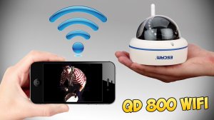 ? ВИДЕОНАБЛЮДЕНИЕ ЧЕРЕЗ СМАРТФОН. БЕСПРОВОДНАЯ КАМЕРА НАБЛЮДЕНИЯ ESCAM QD800 WIFI С АЛИЭКСПРЕСС