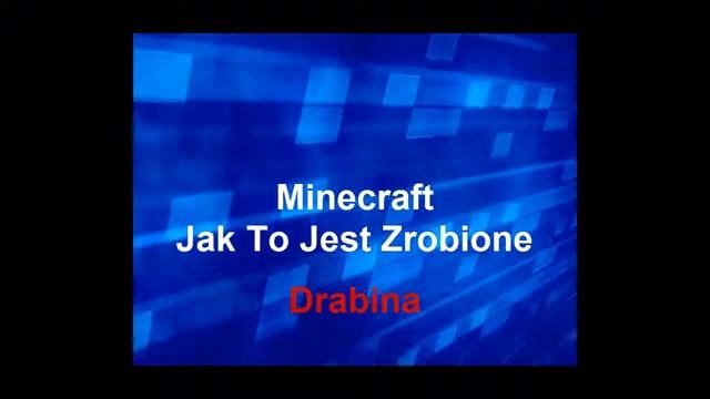 Minecraft Jak To Jest Zrobione-drabina смотреть онлайн