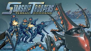 Прохождение: Starship Troopers Terran Command #1