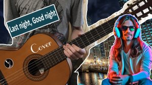 Miku Hatsune - Last night, Good night (Guitar cover).
