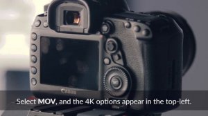 How to Shoot 4K on the Canon 5D Mark IV