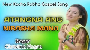 ATANGNA ANG NIRASHA MANA || CHRISTINA NOGRA