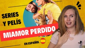 Miamor perdido 🎬 Фильмы и сериалы на испанском языке