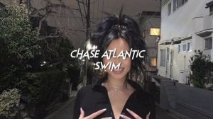 chase atlantic-swim (sped up+reverb) // tiktok version
