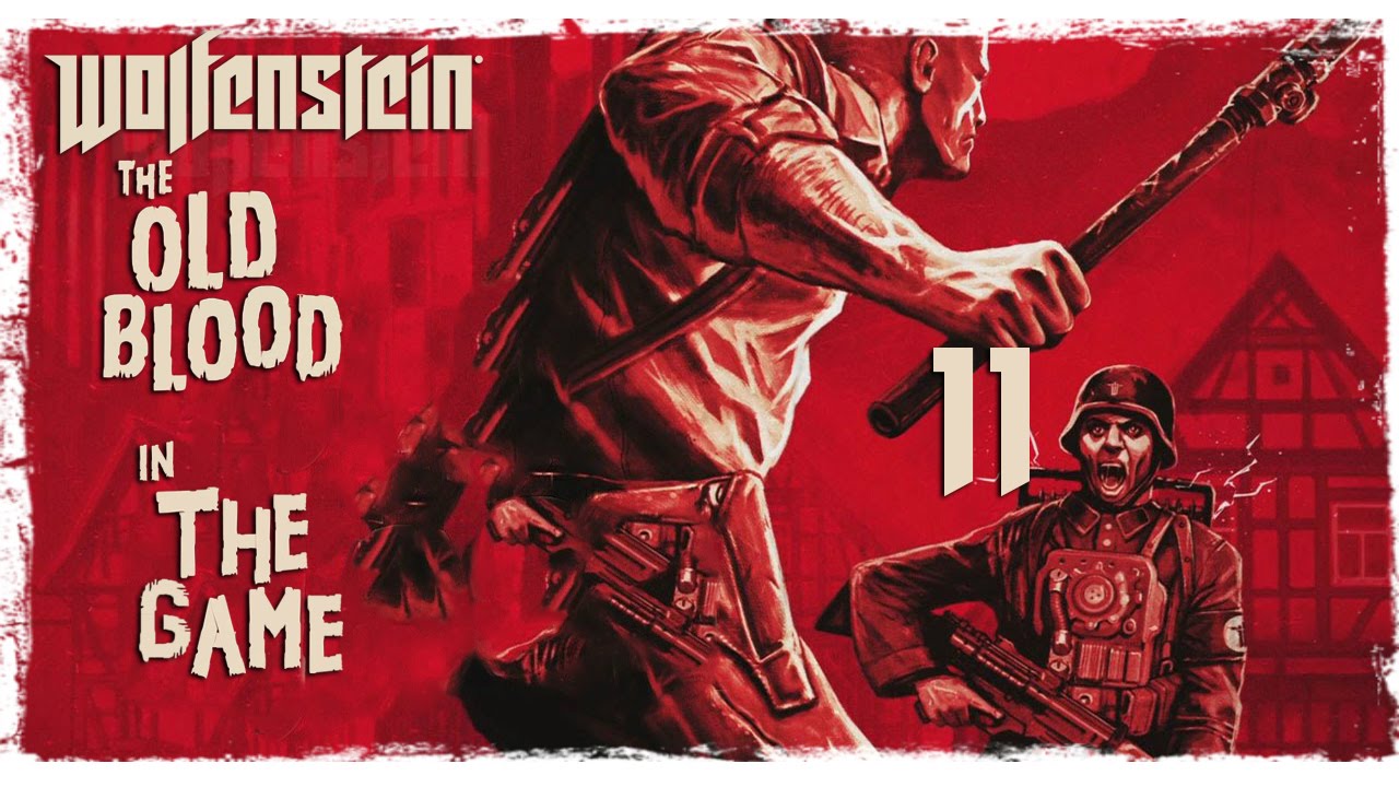 Wolfenstein: The Old Blood - Прохождение #11 [Катакомбы]