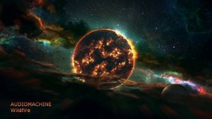 Audiomachine - Wildfire (Extended)