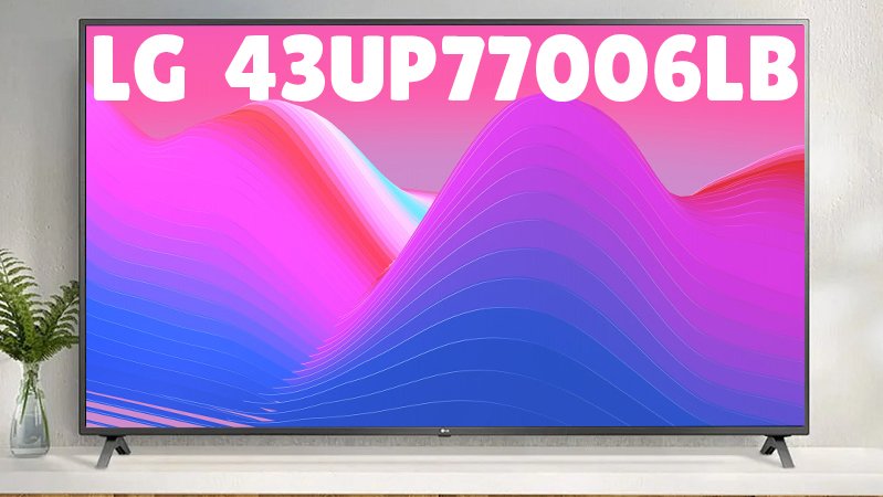 Телевизор LG 43UP77006LB смотреть онлайн