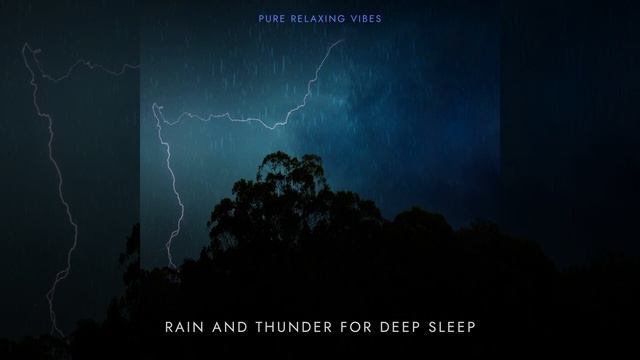 Rain and Thunder for Deep Sleep смотреть онлайн