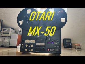 OTARI MX-50N II Москва. ФИНАЛ. Часть №1