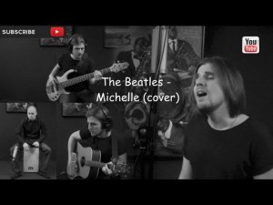 Alexander Pozdnyakov - Michelle - The Beatles Cover - 2017