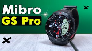 Смарт часы Mibro Watch GS Pro. Полный обзор