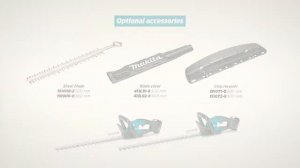 Makita 18V Hedge Trimmer  DUH506 & DUH606