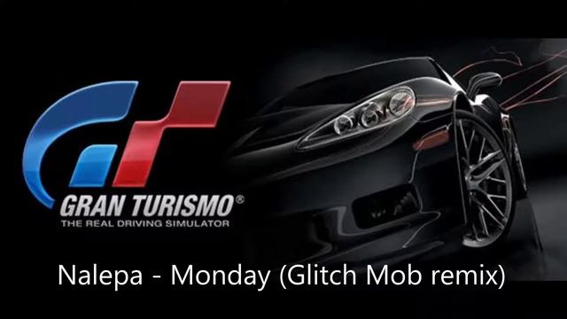 Gran Turismo Mobile OST: Nalepa - Monday (Glitch Mob remix) смотреть онлайн