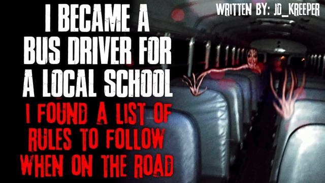 "I Became A Bus Driver For A Local School, I Found A List Of Rules To Follow" Creepypasta смотреть онлайн