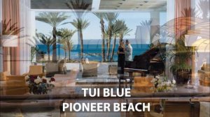 Tui Blue Pioneer Beach Hotel Cyprus 👉  Pioneer Beach Hotel Video