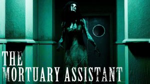 Первая ночная смена / 2 / The Mortuary Assistant